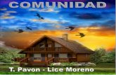 COMUNIDAD 2ª PARTE DEL OJO MAGICO DE HORUS · 2016-08-10 · 3 COMUNIDAD 2ª PARTE DEL OJO MAGICO DE HORUS TITULO: COMUNIDAD AUTORES: Tamara Pavón – Lice Moreno Nº Registro: