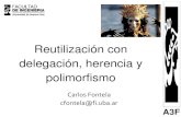 Reutilización con delegación, herencia y polimorfismomaterias.fi.uba.ar/7507/content/2011-2/teoricas/7507_03... · 2011-08-28 · Reutilización con delegación, herencia y polimorfismo