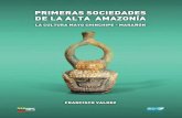 PRIMERAS SOCIEDADES - Arqueología Ecuatoriana...Primeras Sociedades de la Alta Amazonía | 3 Las investigaciones arqueológicas en la Amazonía ecuato-riana, lamentablemente, han