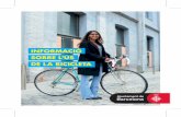 INFORMACIÓ SOBRE L'ÚS DE LA BICICLETA · A la ciutat, la circulació de bicicletes s'ha de realitzar per les calçades i les vies especialment habilitades. Cal cenyir-se a les normes