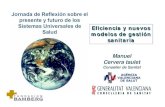 Eficiencia y nuevos modelos de gestión sanitaria · Eficiencia y nuevos modelos de gestión sanitaria Eficiencia y nuevos modelos de gestión sanitaria Manuel Cervera taulet Conseller
