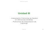 Unidad IIIlilia/numerico/III_interp.pdf · Unidad III - Interpolación Polinomial de Newton en diferencias divididas - Polinomios de interpolación de Lagrange Análisis Númerico