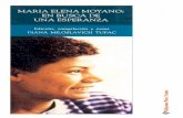 Biblioteca Virtual de la Verdad y Reconciliación. Perú ...€¦ · MARIA ELENA MOYANO: EN BUSCA DE UNA ESPERANZA Edición, compilación y notas DIANA MILOSLAVICH TUPAC . Yo les