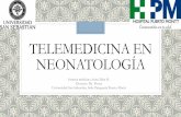 Telemedicina en neonatología...En un estudio prospectivo, se comparó resultados para RN de 32-35 sem en la misma UCIN con un neonatólogo en el lugar y con un neonatólogo externo