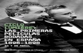 CICLO LUMIÈRE: LAS PRIMERAS PELÍCULAS RODADAS EN ESPAÑA …en... · 2015-04-15 · Bolero de medio paso (1898) Bolero de medio paso ... Son la primeras películas de la historia