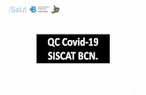 QC Covid-19 SISCAT BCN. · AC Fòrum Pendent 360 Hotel/Salut 2 Medicalitzat ... Pediatria Pla de xoc. Atenció primaria BCN. DG, telefònic Estructura de resposta Covid 19 Cap de