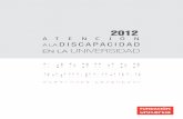 DISCAPACIDAD - Universidad Politécnica de Cartagena · discapacidad, ofrecemos en esta guía información de interés orientada a los estudiantes de Secundaria y bachillerato y a