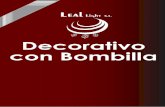 Decorativo con Bombilla - Leal Lightcon Bombilla. Ref: 166426 16 cm 45 cm 26 cm Bomb: 1xE14 Ref: 166389 50 cm 65 cm 50 cm Bomb: 3xE14 Ref: 166396 56 cm 65 cm 56 cm Bomb: 5xE14 Ref: