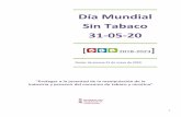 Día Mundial Sin Tabaco - manises.es · Día Mundial Sin Tabaco 31-05-20 [2018-2023] Dosier de prensa 31 de mayo de 2020. 2 El 31 de mayo de cada año, la Organización Mundial de