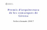 Premis d’arquitectura de les comarques de Girona · Temps de flors Girona 2007 Pere Matas – Carles Bohigas. Deu anys de premis d’arquitectura de les comarques de Girona Xavier