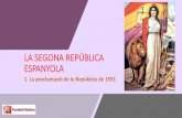 LA SEGONA REPÚBLICA ESPANYOLA · La proclamació de la República de 1931. Les ele ions d’a ril del 31 Eleccions municipals el 12 d’abril de 1931. Convocades pel darrer govern