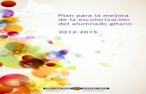 120010c Pub EJ Plan mejora escolarizacion gitano c · 2019-11-27 · Plan para la mejora de la escolarización del alumnado gitano 8 1. Introducción El Sistema Educativo, durante