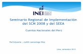 Seminario Regional de Implementación del SCN 2008 y del SEEA · Seminario Regional de Implementación del SCN 2008 y del SEEA Lima, setiembre 2013 1 Cuentas Nacionales del Perú