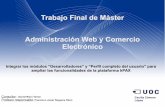 Trabajo Final de Máster Administración Web y Comercio Electrónicoopenaccess.uoc.edu/webapps/o2/bitstream/10609/42744/6... · Trabajo Final de Máster Administración Web y Comercio