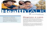 HealthTALK - uhccommunityplan.com · Ofrecemos servicios gratuitos para ayudarle a comunicarse con nosotros. Tales como, cartas en otros idiomas o en letra grande. O bien, puede solicitar