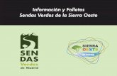 SENDAS VERDES SIERRA OESTEsendasdemadrid.es/sendas/ficheros/pdf/Folleto_Senda_12... · 2017-01-09 · 1. Senda Circuito de Paseo (Colmenar del Arroyo) 2. Senda de la Dehesa de Navalmoral