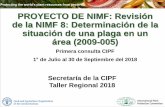 PROYECTO DE NIMF: Revisión de la NIMF 8: Determinación de ... · 1. El estado de las plagas es determinado por la ONPF responsable del área 2. Se brinda orientación sobre la evaluación