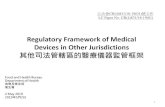 Regulatory Framework of Medical Devices in Other Jurisdictions · 2019-05-03 · Regulatory Framework of Medical Devices in Other Jurisdictions. ... Definition of Medical Devices