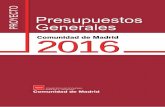 2016 - Comunidad de Madrid · Proyecto Presupuestos Generales Comunidad de Madrid 2016 Principios del Presupuesto Introducción al Presupuesto Además, el proyecto de Presupuestos