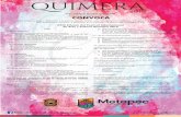 QUIMERA - Metepec · A los artistas y grupos dedicados a la música, danza, teatro, artes visuales y artes plásticas, así como a la divulgación del conocimiento científico, a