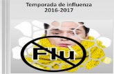 Temporada de influenza 2016-2017 - Saludsalud.gov.pr/Estadisticas-Registros-y-Publicaci... · Pandemia de influenza en el siglo 21 Influenza A H1N1 • Se identificó por primera