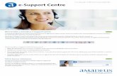 Amadeus e-Support Centre e-SUPPO… · Amadeus e-Support Centre está disponible como una pestaña desde Amadeus Selling Platform o desde Internet en (no obstante, cuando se accede