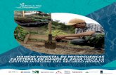 MANEJO FORESTAL DE MICROCUENCAS CAFETERAS EN … · de bosques naturales y la delimitación de las áreas de las microcuencas, mediante el incremento del uso forestal sostenible y
