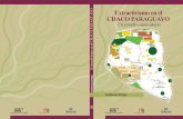 C Cha Extractivismo en el · 2019-02-01 · Capítulo 1: Recorrido histórico del extractivismo en el Chaco paraguayo 1.1 Las diversas caras del extractivismo El “desarrollo”