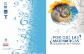 CUADERNO DE ACTIVIDADES - cvrecursosdidacticos.com · La exposición “¿Por qué las matemáticas?” tiene su origen en las acciones emprendidas en el año 2000 por IMU (International