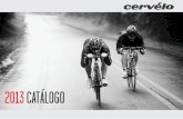 2013 CATÁLOGO 2013.pdfDistribuido por teambike.es BIENVENIDOS Cervélo fue fundada con el principio de diseñar y crear mejores bicicletas. Creíamos que había gente ahí fuera que