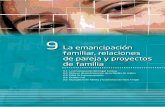 La emancipación familiar, relaciones de pareja y proyectos de … · 2018-08-03 · 9.1. La emancipación del hogar familiar Como se menciona en el capítulo 5, la proporción de