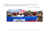 CANTOS DE LAS COMUNIDADES HAITIANAS DE CUBA de las comunidades haitianas_2019.pdf · a partir de grabaciones audio comerciales y de captaciones de vídeo disponibles en la red. Las