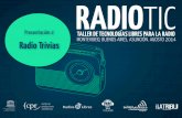 Pregunta 1 - Radios Libres · 2020-06-12 · Pregunta 8: Por dónde pasa la señal de radio desde que sale de la consola hasta que llega a un radio Radio Trivias. Respuesta 8: Radio