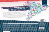 Hacia una educación de calidad en América Latina · nacionales (por ejemplo, el estudio TERCE). La evidencia es clara: los alumnos latinoamericanos muestran bajos niveles de aprendizaje