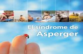 El síndrome de Aspergerdiversidad.murciaeduca.es/orientamur/gestion/archivos/... · 2014-01-27 · 3.4. Organización y planificación del estudio 5.1. Dificultades de tipo emocional