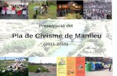 Pla de Civisme de Manlleu 2011-2015 · • La Policia Local realitza un anàlisi periòdic de l’evolució de les denúncies vinculades a l’Ordenança de Civisme i Convivència.