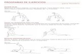 PROGRAMAS DE EJERCICIOS para Hombro · 2020-03-30 · PROGRAMAS DE EJERCICIOS para Hombro Pendular de pie Balancear el brazo relajado, a modo de péndulo, hacia delante-atrás, hacia