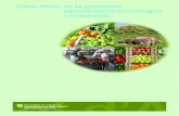 Llibre blanc de la producció agroalimentària ecològica a ...pae.gencat.cat/web/.content/al_alimentacio/al01...7 Col·laboradors La redacció del Llibre blanc ha estat dinamitzada