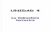 UNIDAD 04-LA HIDROSFERA TERRESTRE · Unidad 4 hidrosfera terrestre " 2. El ciclo del agua El agua del mar, de los ríos, de los lagos, cuando hace mucho calor se evapora y se convierte