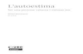 L'autoestima Mireia Cabero Jounouopenaccess.uoc.edu/webapps/o2/bitstream/10609/56727/2/Autoesti… · (2007). "Autoestima, funcionalidad familiar y rendimiento escolar en adolescentes".
