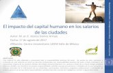 El impacto del capital humano en los salarios de las ciudades¡mez-El... · g El impacto del capital humano en los salarios de las ciudades Autor: M. en E. Jéssica Gámez Arroyo