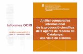 Anàlisi comparativa Informes OCRI internacional de la ... · Les universitats catalanes en el context mundial (2) Anàlisi comparativa internacional de la producció científica