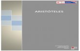 ARISTÓTELES - IES Dionisio Aguadoiesdionisioaguado.org/pdf/aristoteles-historia.pdf · vienen a unirse ontología, epistemología, ética y política, como en Platón, sino que Aristóteles