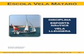 ESCOLA VELA MATARÓ · Programa educatiu: Volta al món a Vela. Federació Catalana de Vela. Barcelona, desembre de 2000. B 3359-2001. Tallers nàutics de l`Escola Catalana de Vela.