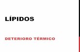 LÍPIDOS - UNAMdepa.fquim.unam.mx/amyd/archivero/7-Lipidos5_26589.pdfDESCOMPOSICIÓN TÉRMICA DE LfPIDOS LA QUfMICA DE OXIDACIÓN DE LiPIDOS A ELEVADAS TEMPERATURAS ES COMPLEJA REACCIONES