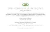 MARCO FISCAL DE MEDIANO PLAZO 2018 - 2027...informativo el presente documento de Marco Fiscal de Mediano Plazo – MFMP para el periodo 2018 - 2027, atendiendo las disposiciones legales