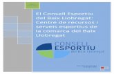 El Consell Esportiu del Baix Llobregat: Centre de recursos i serveis … · 2014-09-18 · escolar, el Juga Verd Play, que té una finalitat molt clara: l’educació en valors mitjançant