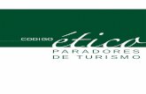 Código Ético Paradores · El Código Ético de Paradores de Turismo de España S.A. ... cipios del Pacto Mundial de las Naciones Unidas que 7
