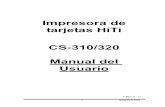 Impresora de tarjetas HiTi CS-310/320 Manual del …download.hiti.com/Files/Manual/CS-310_320User Manual_V...Saque estas tarjetas para seguir la tarea de impresión. F. Embudo de salida