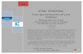 Voto Externo: una aproximación al caso italiano · 2017-03-31 · Voto Externo: Una aproximación al caso Italiano Florencia Castromán Machado. 10 . Medios Electrónicos/ Fax: Es